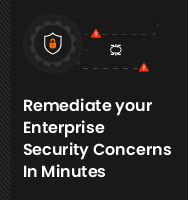 Remediate your security concerns in minute